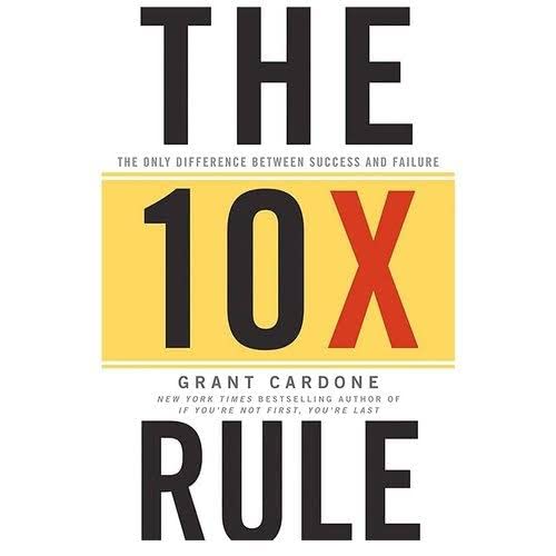THE 10X RULE
