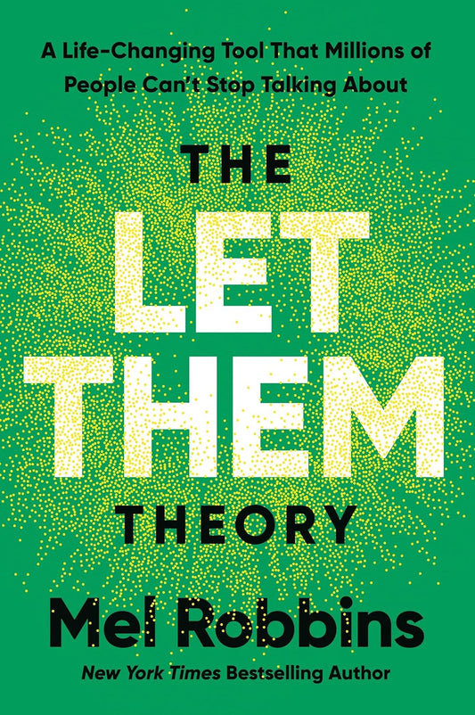 THE LET THEM THEORY