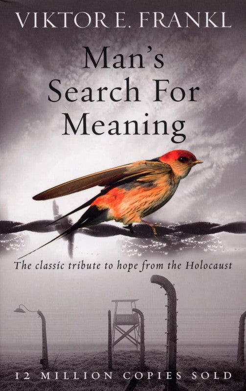 MAN'S SEARCH FOR MEANING