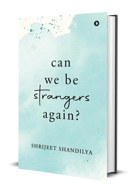 CAN WE BE STRANGERS AGAIN?