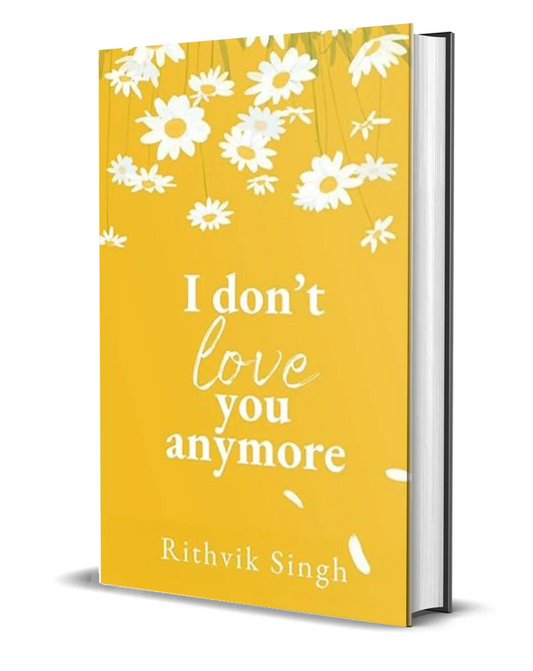 I DONT LOVE YOU ANYMORE